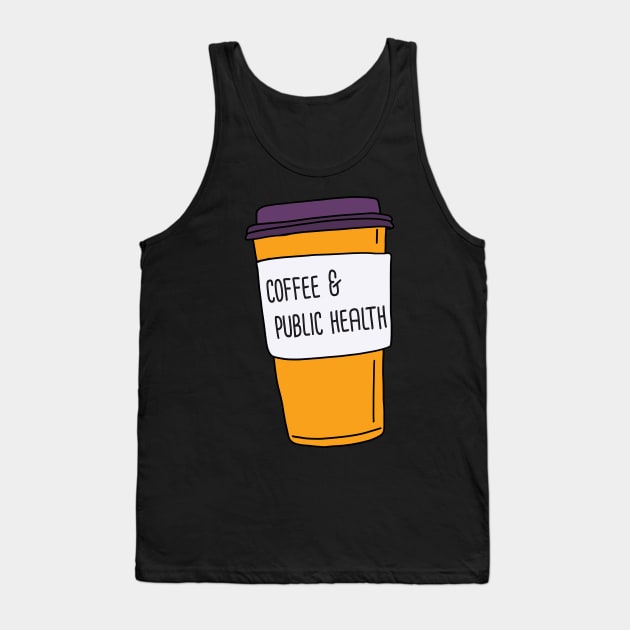 Public Health And Coffee Tank Top by orlumbustheseller